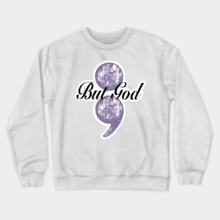 But God is not done with me yet Crewneck Sweatshirt